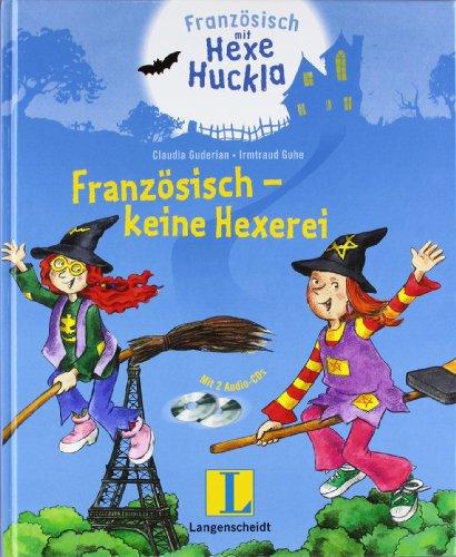 Französisch - keine Hexerei - Buch mit 2 Hörspiel-CDs: Französisch mit Hexe Huckla