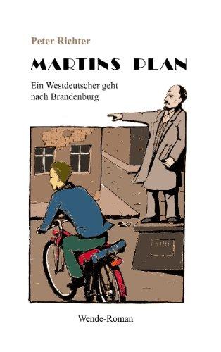 Martins Plan: Ein Westdeutscher geht nach Brandenburg