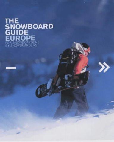 The Snowboard Guide Europe: The Search Starts Here