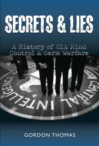 Secrets and Lies: A History of CIA Mind Control and Germ Warfare