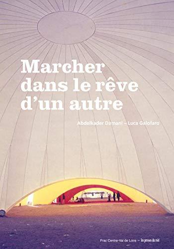 Marcher dans le rêve d'un autre