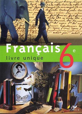 Français 6e : livre unique