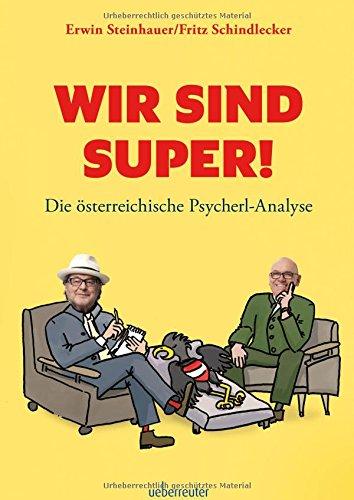 Wir sind SUPER!: Die österreichische Psycherl-Analyse