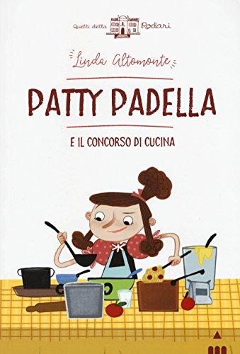 Patty Padella e il concorso di cucina (Quelli della Rodari)