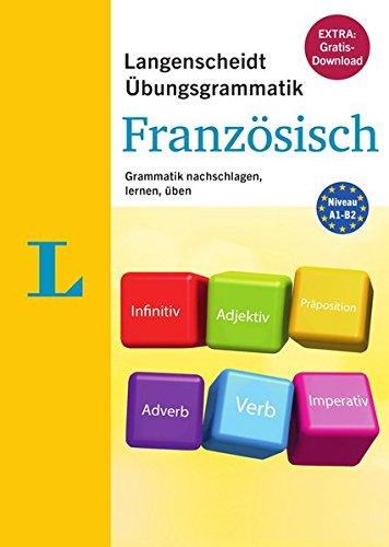 Langenscheidt Übungsgrammatik Französisch - Buch mit PC-Software zum Download: Grammatik nachschlagen, lernen und üben