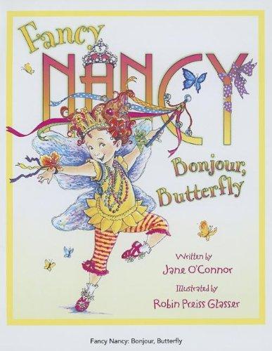 Fancy Nancy: Bonjour, Butterfly