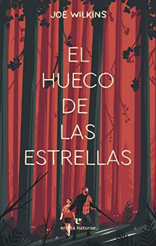 El hueco de las estrellas (Narrativa salvaje)