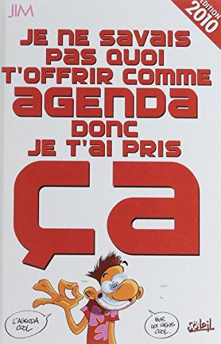 Je ne savais pas quoi choisir comme agenda donc je t'ai pris ça