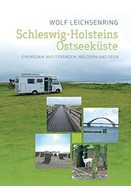 Schleswig-Holsteins Ostseeküste: Ein Mosaik aus Stränden, Wäldern und Seen