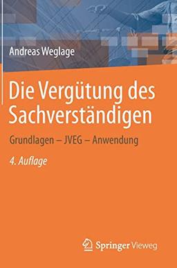 Die Vergütung des Sachverständigen: Grundlagen – JVEG – Anwendung