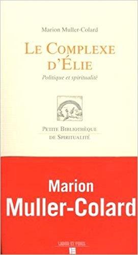 Le complexe d'Elie : politique et spiritualité