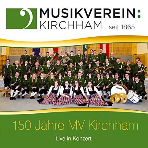 150 Jahre MV Kirchham; Live in Konzert; Blasmusik aus Oberösterreich