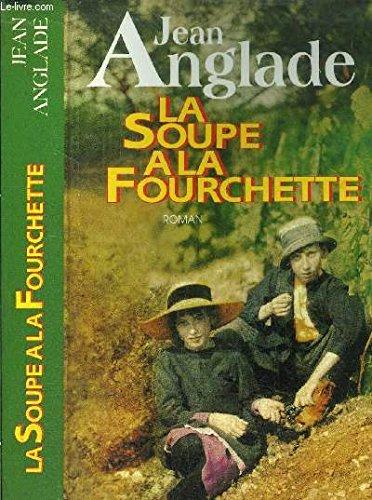 LA SOUPE A LA FOURCHETTE