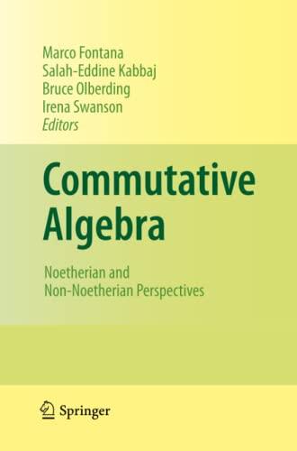 Commutative Algebra: Noetherian and Non-Noetherian Perspectives