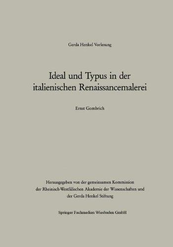 Ideal und Typus in der Italienischen Renaissancemalerei (Gerda-Henkel-Vorlesung)