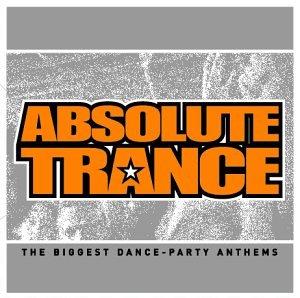 Absolute Trance: Biggest Dance-Party Anthems