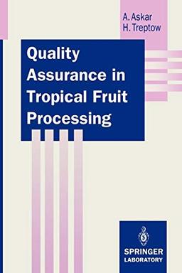 Quality Assurance in Tropical Fruit Processing (Springer Lab Manuals)