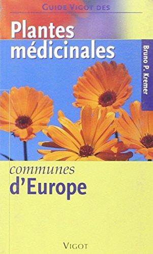 Guide Vigot des plantes médicinales communes d'Europe