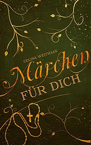 Märchen für Dich (Die Märchendilogie)