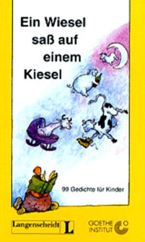 Ein Wiesel sass auf einem Kiesel - Gedichte für Kinder: Ein Wiesel saß auf einem Kiesel, Gedichtsammlung