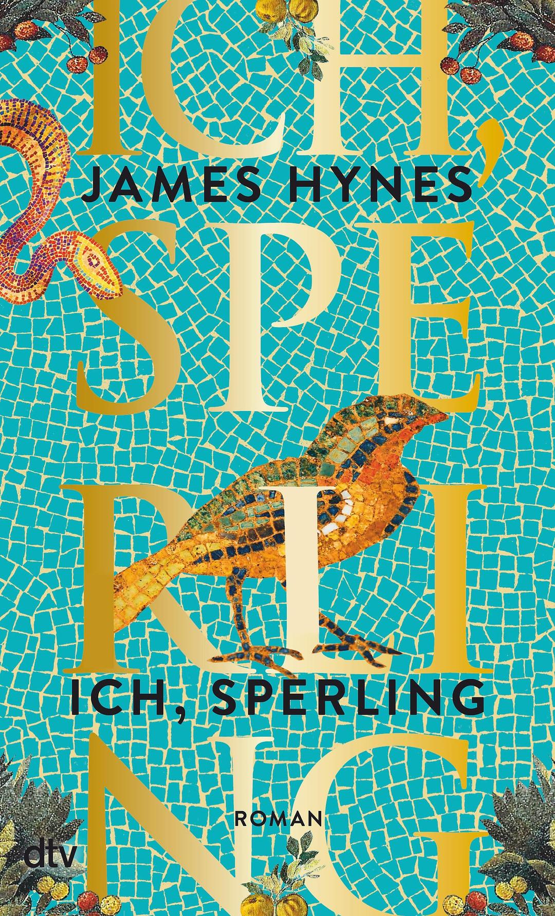 Ich, Sperling: Roman | Der Sunday Times Bestseller