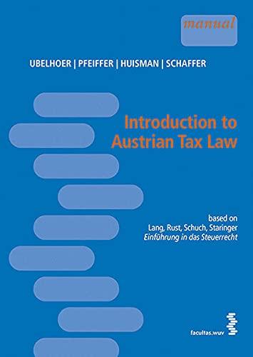 Introduction to Austrian Tax Law: based on Lang, Rust, Schuch, Staringer Einführung in das Steuerrecht