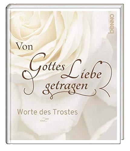 Von Gottes Liebe getragen: Worte des Trostes