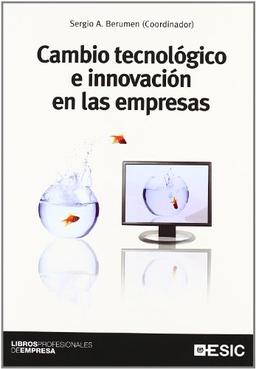 Cambio tecnológico e innovación en las empresas (Libros profesionales)