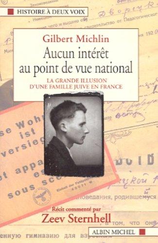 Aucun intérêt au point de vue national : la grande illusion d'une famille juive en France : récit autobiographique de Gilbert Michlin