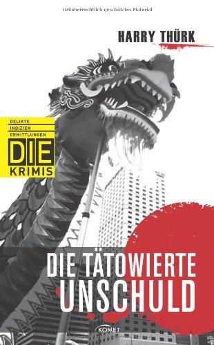 Die tätowierte Unschuld (DIE-Krimi - Delikte, Indizien, Ermittlungen)