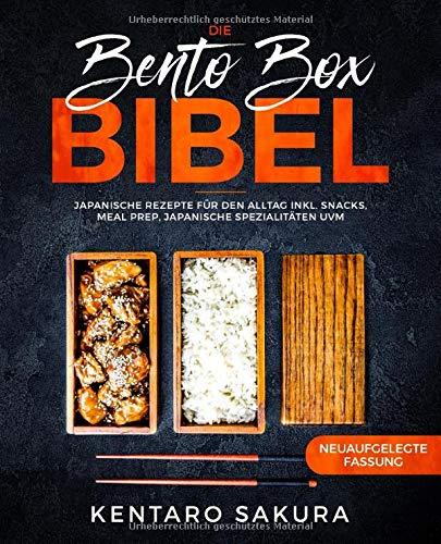 Die Bento Box Bibel: Japanische Rezepte für den Alltag inkl. Snacks, Meal Prep, japanische Spezialitäten uvm.