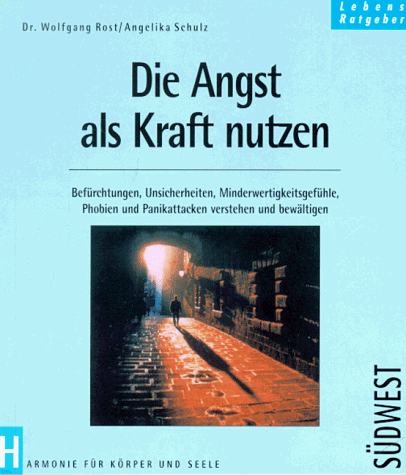 Die Angst als Kraft nutzen