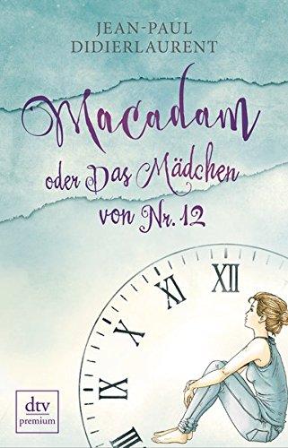 Macadam oder Das Mädchen von Nr. 12: Erzählungen