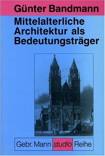 Mittelalterliche Architektur als Bedeutungsträger