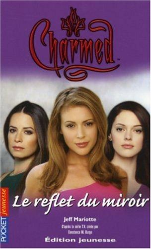 Charmed. Vol. 19. Le reflet du miroir