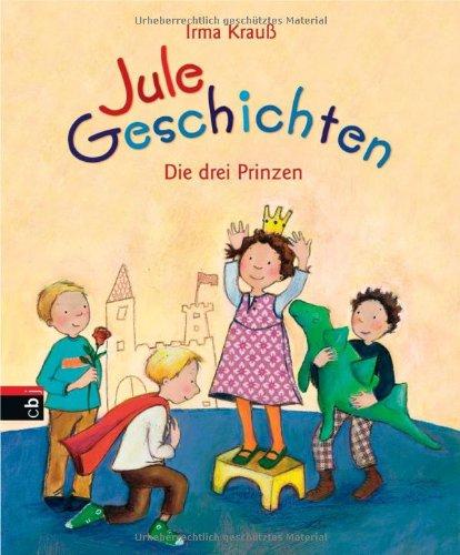 Jule-Geschichten - Die drei Prinzen