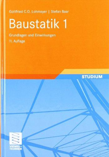 Baustatik 1: Grundlagen und Einwirkungen