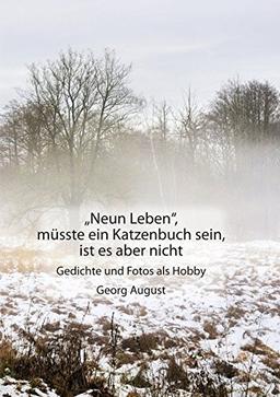 "Neun Leben", müsste ein Katzenbuch sein, ist es aber nicht: Gedichte und Fotos als Hobby