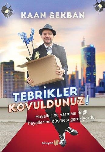 Tebrikler Kovuldunuz: Hayallerine Varması Değil, Hayallerine Düşmesi Gerekiyordu.