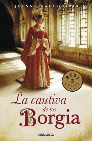 La cautiva de los Borgia (Bestseller (debolsillo))