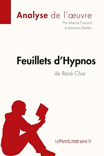 Feuillets d'Hypnos de René Char (Analyse de l'oeuvre) : Analyse complète et résumé détaillé de l'oeuvre