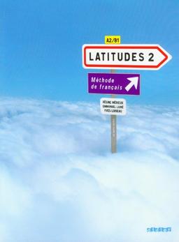 Latitudes 2, méthode de français, A2-B1