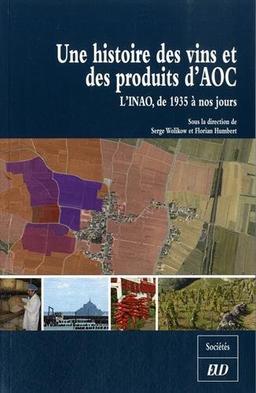 Une histoire des vins et des produits d'AOC : l'INAO, de 1935 à nos jours