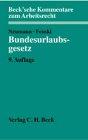 Bundesurlaubsgesetz nebst allen anderen Urlaubsbestimmungen des Bundes und der Länder. Der umfassende Kommentar zum Urlaubsrecht