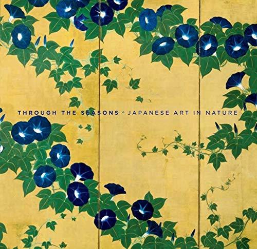 Murase, M: Through the Seasons: Japanese Art in Nature (Clark Art Institute Series (YUP))