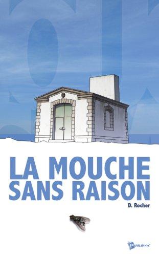 La mouche sans raison