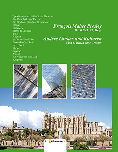 Andere Länder und Kulturen: Speicherstadt in Hamburg, Usedom, Bildhauer G. Bernhard Lehmann, Brüssel, Bratislava, Palma de Mallorca, Tiflis, Amman, ... Fudschaira, Muscat, Essouira, Khajurabo.