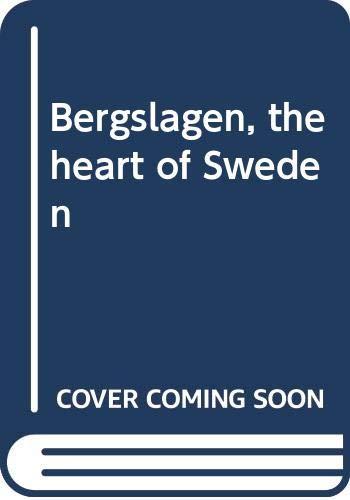 Bergslagen, the heart of Sweden