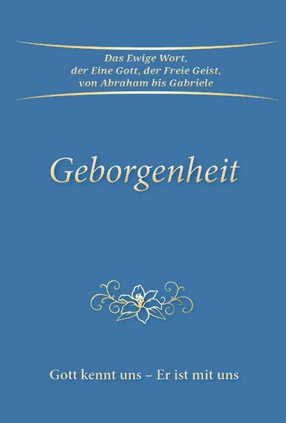 Geborgenheit: Gott kennt uns - Er ist mit uns