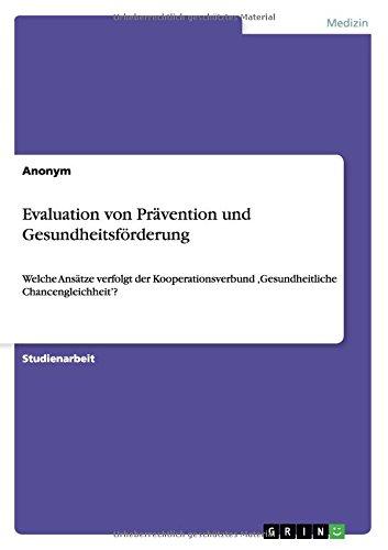 Evaluation von Prävention und Gesundheitsförderung: Welche Ansätze verfolgt der Kooperationsverbund ,Gesundheitliche Chancengleichheit'?